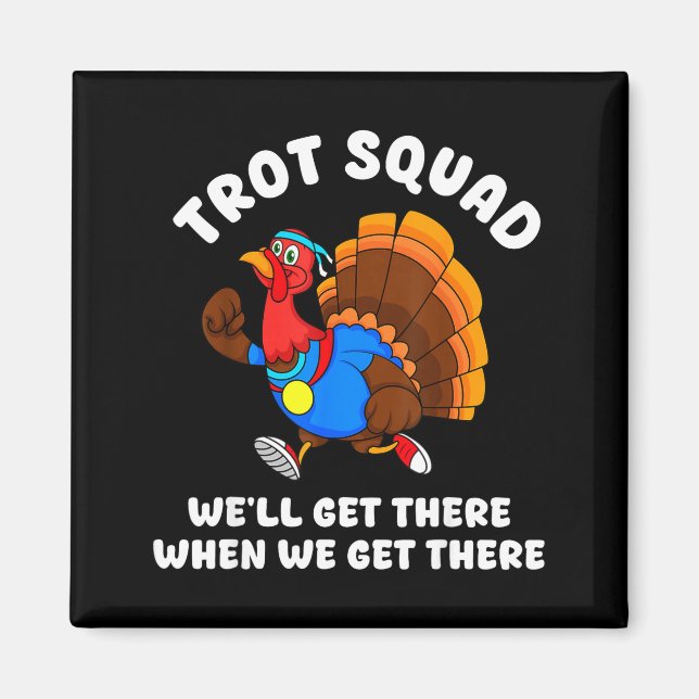 Turkey Run Trot Squad Thanksgiving Running Team Ma Magnet (Front)