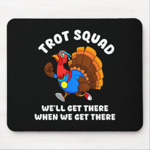 Turkey Run Trot Squad Thanksgiving Running Team Ma Mouse Pad
