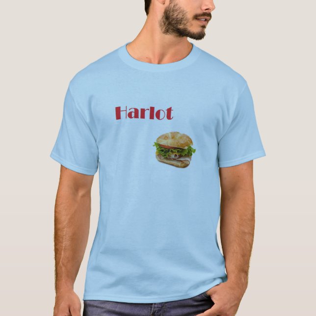 turkey sandwich harlot T-Shirt (Front)