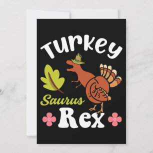Turkey Saurus Rex Thanksgiving Dinosaur Turkey Kid Invitation
