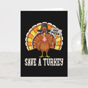 Turkey Shirt Eat Pizza Funny Thanksgiving Men Wome Card