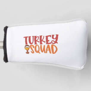 Turkey Squad Matching Outfit Turkey Thanksgiving Golf Head Cover