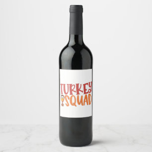 Turkey Squad Matching Outfit Turkey Thanksgiving Wine Label