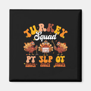 Turkey Squad Ot Pt Slp Occupational Therapy Thanks Magnet