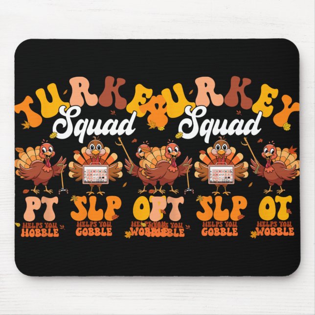 Turkey Squad Ot Pt Slp Occupational Therapy Thanks Mouse Pad (Front)