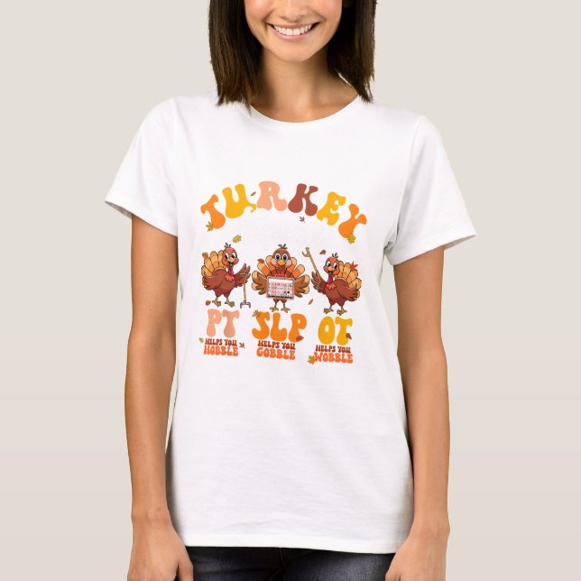 Turkey Squad Ot Pt Slp Occupational Therapy Thanks T-Shirt (Front)