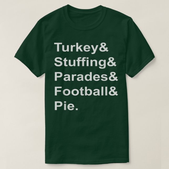 Turkey Stuffing Parades Football Pie Thanksgiving  T-Shirt (Design Front)
