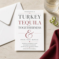 Turkey Tequila Togetherness AF Thanksgiving