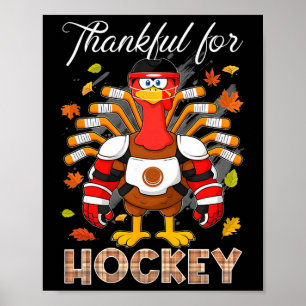 Turkey Thankful For Hockey Thanksgiving Hockey Boy Poster