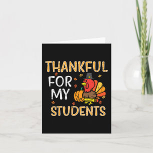 Turkey Thankful For My Students Thanksgiving Fall Card