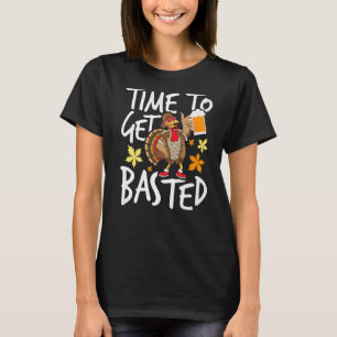 Turkey Time To Get Basted groovy Happy Thanksgivin T-Shirt
