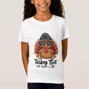 Turkey trot and then I'll tot T-Shirt