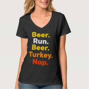 Turkey Trot Beer Run Beer Turkey Nap Thanksgiving T-Shirt