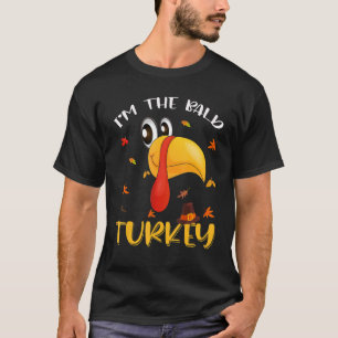 Turkey Trot I'm The Bald Turkey Family Matching Th T-Shirt