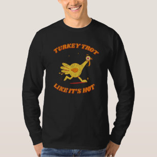 Turkey Trot Like It's Hot Cute Fall Women'S Thanks T-Shirt