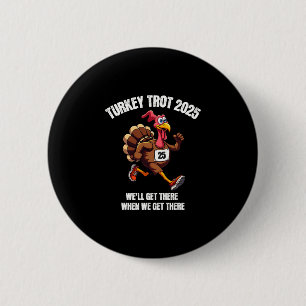 Turkey Trot Squad 2025 Funny Thanksgiving Running 6 Cm Round Badge