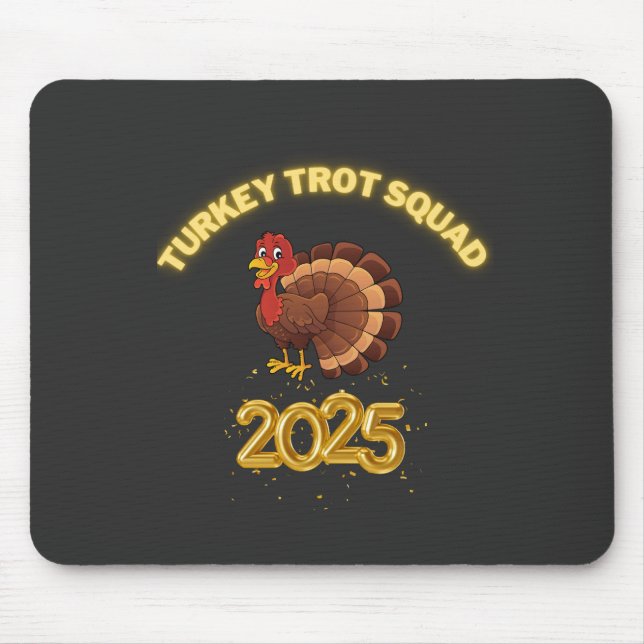 Turkey Trot Squad 2025 Mouse Pad (Front)
