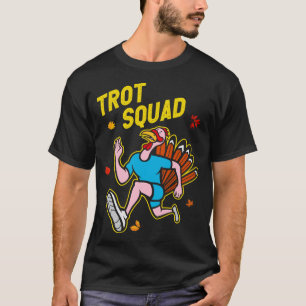Turkey Trot Squad Funny Thanksgiving Running Famil T-Shirt