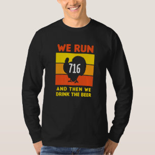 Turkey Trot Thanksgiving Running Buffalo We Run Dr T-Shirt