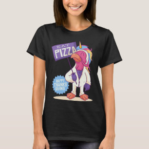Turkey Unicorn Eat Pizza Adult Vegan Thanksgiving T-Shirt