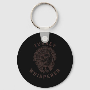 Turkey Whisperer Turkey Hunter Thanksgiving Key Ring