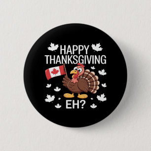 Turkey With Canada Flag Happy Thanksgiving Day Eh 6 Cm Round Badge