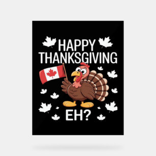 Turkey With Canada Flag Happy Thanksgiving Day Eh Acrylic Sign