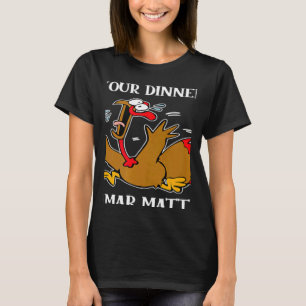 Turkey Your Dinner Stop Scaring Turkeys Thanksgivi T-Shirt