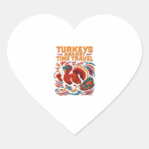 Turkeys Against Time Travel – Funny Retro Turkey D Heart Sticker