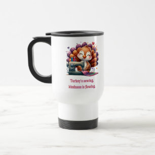 Turkey's sewing, Kindness is Flowing Travel Mug
