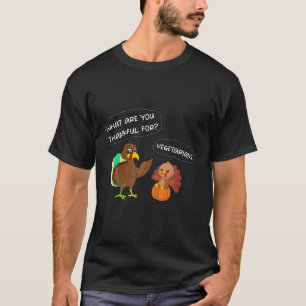 Turkeys Talking Thankful Vegetarians Thanksgiving T-Shirt