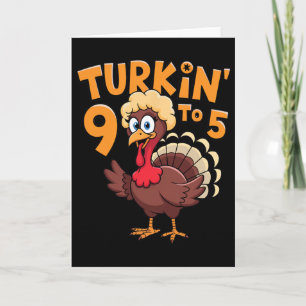Turkin' 9 To 5 Cute Fall Western Thanksgiving Wome Card