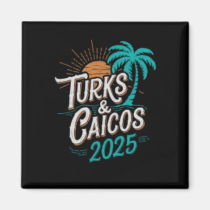 Turks Caicos Islands 2025 Vacation Souvenirs - Uni Magnet