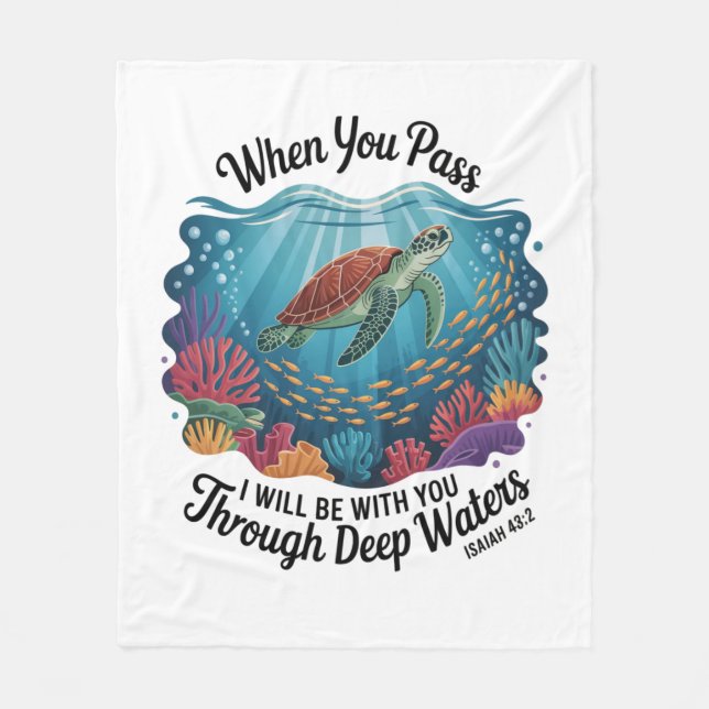 Turle When You Pass Through Deep Waters Fleece Blanket (Front)