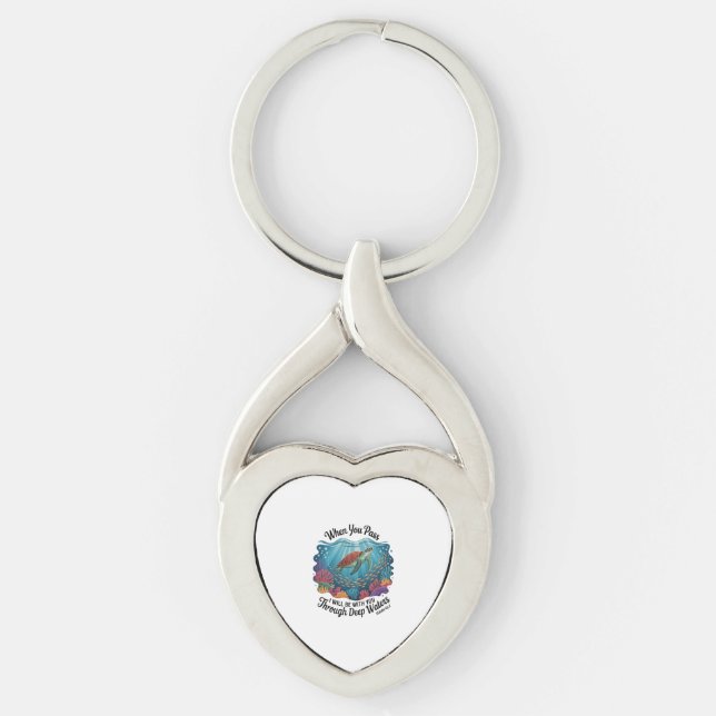 Turle When You Pass Through Deep Waters Key Ring (Front)