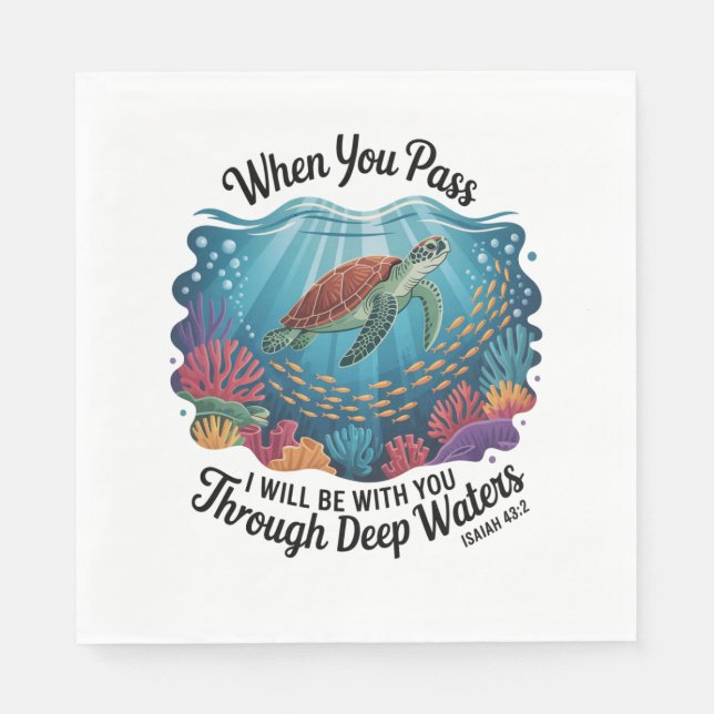 Turle When You Pass Through Deep Waters Napkin (Front)