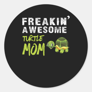 Turlte Lover   Freakin' A Wesome Turlte Mum Classic Round Sticker