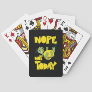 Turlte Lover Turtle Not Today Playing Cards
