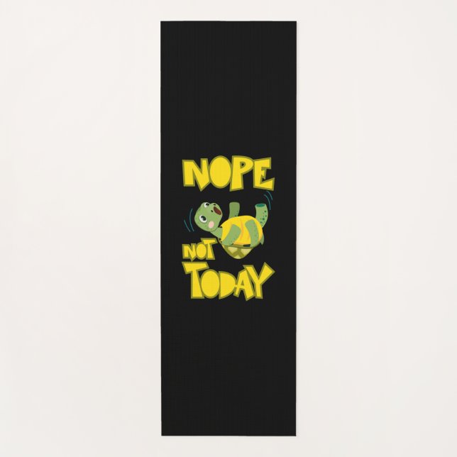 Turlte Lover | Turtle Not Today Yoga Mat (Front)