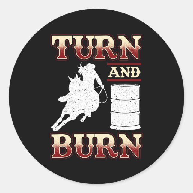 Turn and Burn Barrel Racing Classic Round Sticker (Front)