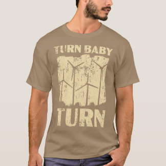 Turn Baby Turn Wind Renewable Energy Windmill T-Shirt