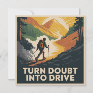Turn Doubt Into Drive Invitation