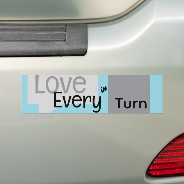 Turn in Love Bumper Sticker  (On Car)