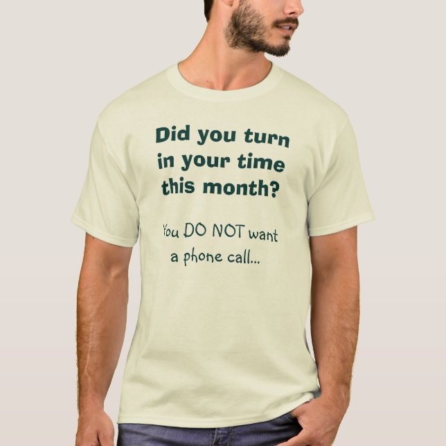 Turn in your field service time! T-Shirt (Front)