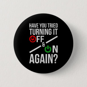 Turn It Off&amp;on _ Funny Nerdy Computer Science  6 Cm Round Badge
