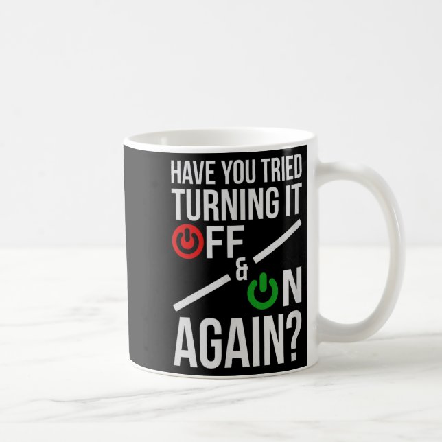 Turn It Off&amp;on _ Funny Nerdy Computer Science  Coffee Mug (Right)