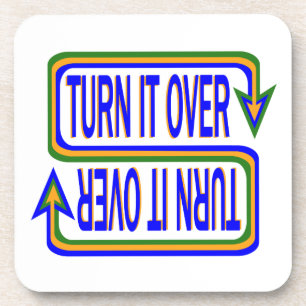 Turn It Over Inspirational Saying Quote Coaster