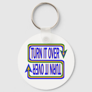 Turn It Over Inspirational Saying Quote Key Ring