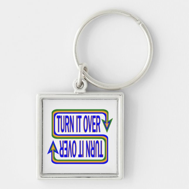 Turn It Over Inspirational Saying Quote Key Ring (Front)
