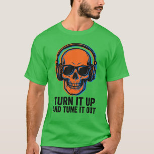 Turn It Up Skull Headphones Music Lover DJ Front  T-Shirt